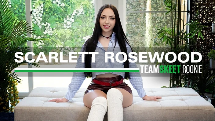 [ShesNew] Scarlett Rosewood - Naughty Newcomer Scarlett Is Too Dirty Not To Be a Pornstar